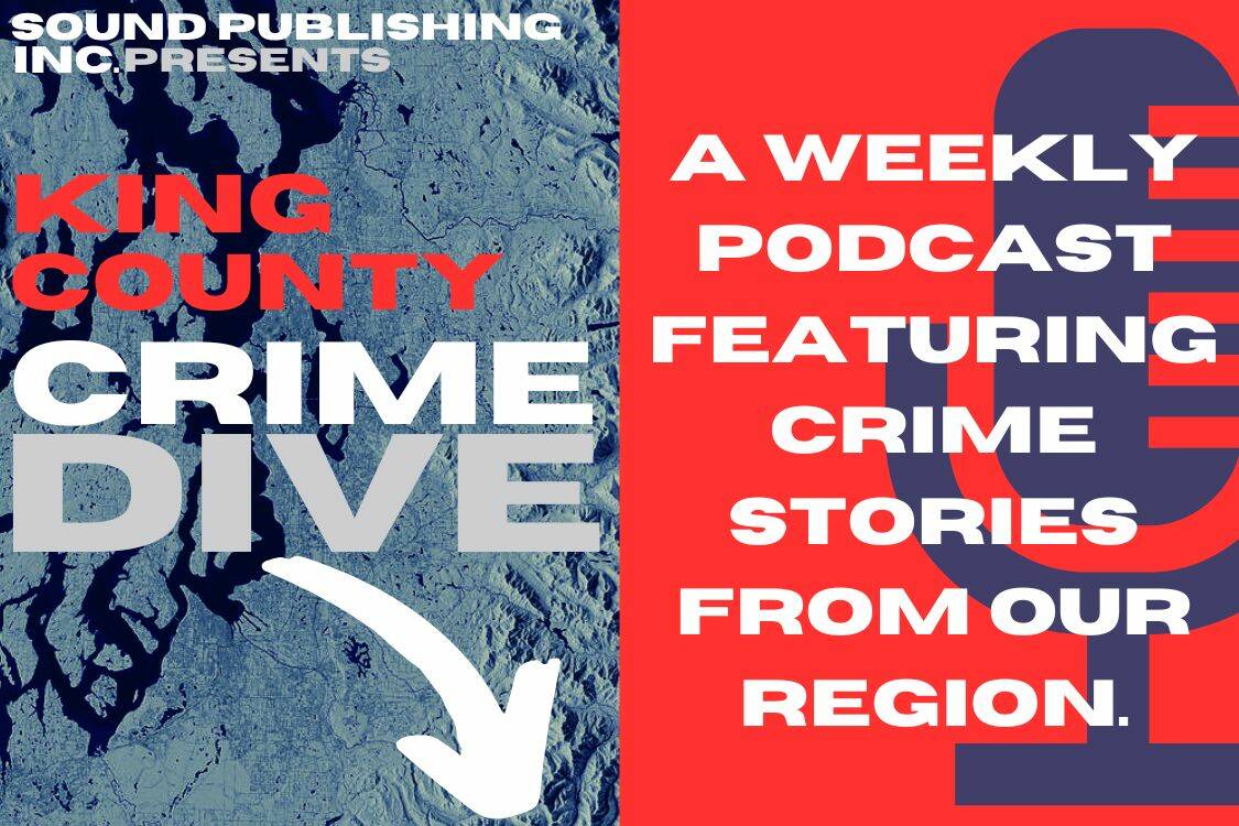 King County Crime Dive podcast.